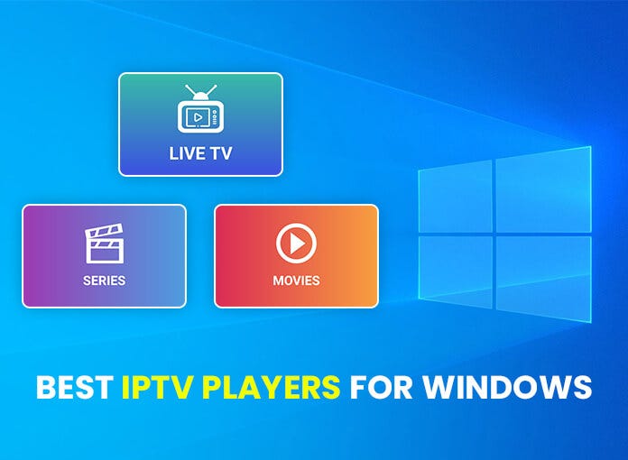 Best IPTV Player for Windows
