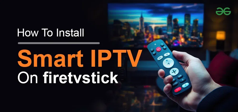 How to Install IPTV on Firestick